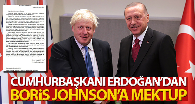 Cumhurbaşkanı Erdoğan, Birleşik Krallık Başbakanı Johnson’a mektup gönderdi