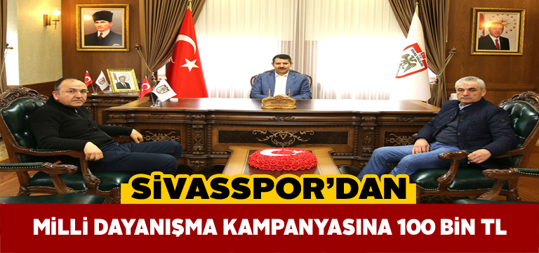 Milli Dayanışma Kampanyası’na Sivasspor’dan dev destek