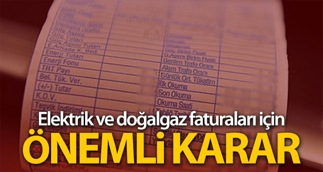 EPDK’dan flaş karar: Sayaçlar 3 ay boyunca okunmayacak