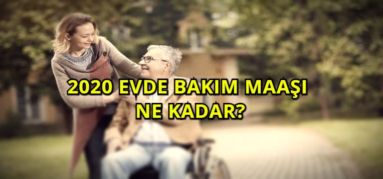 Evde Bakım Maaşı Ne Kadar?