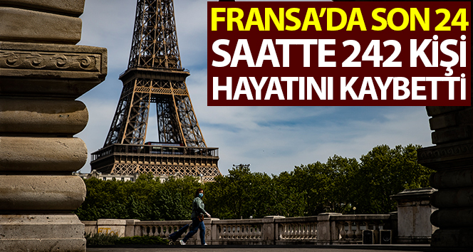 Fransa’da korona virüsten son 24 saatte 242 ölüm