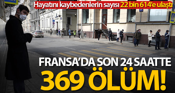Fransa’da korona virüsten son 24 saatte 369 ölüm