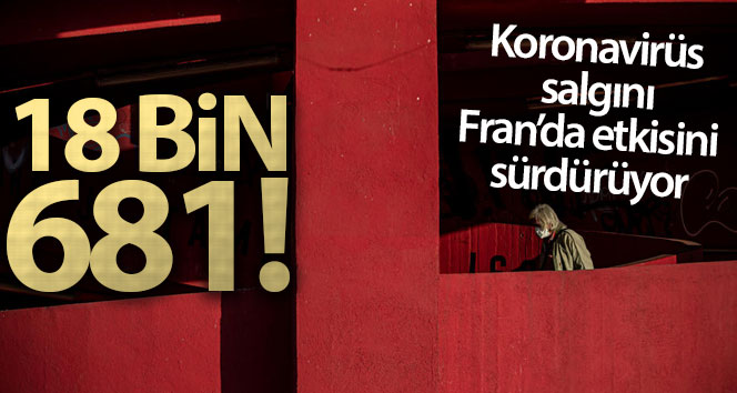 Fransa’da ölü sayısı 18 bin 681’e ulaştı