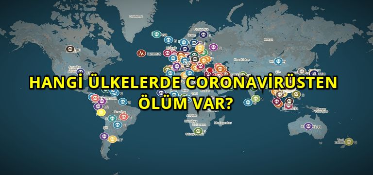 Hangi Ülkelerde Coronavirüsten Ölüm Var?