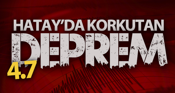 Hatay’ın Yayladağı ilçesinde art arda depremler!