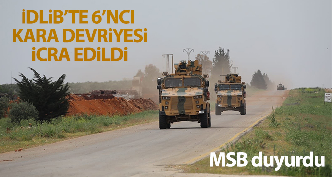 İdlib’de 6’ncı Türk-Rus Birleşik Kara Devriyesi icra edildi