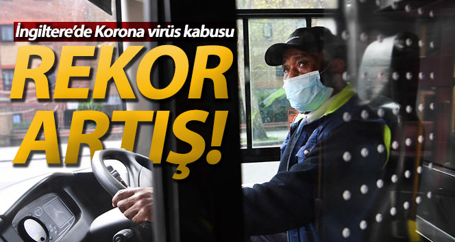 İngiltere’de korona virüse bağlı ölümlerde rekor artış