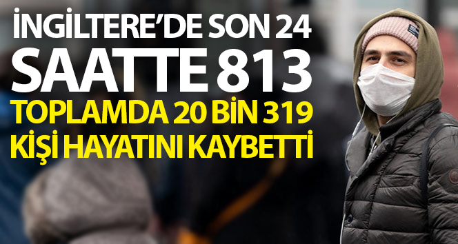 İngiltere’de korona virüsten ölümler 20 bini aştı