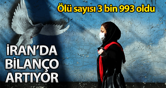 İran’da korona virüsünden ölenlerin sayısı 3 bin 993’e yükseldi