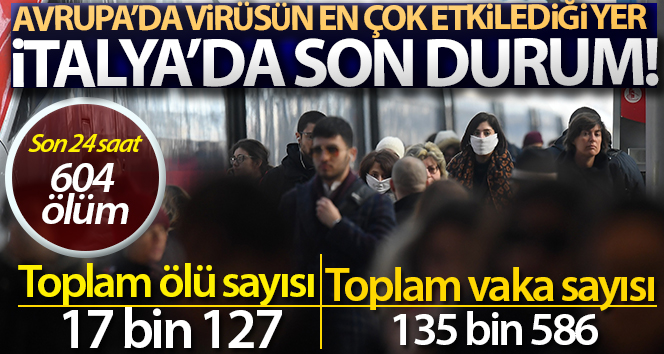 İtalya’da son 24 saatte 604 ölüm