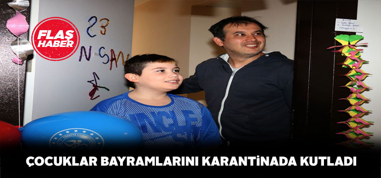 Karantinadaki çocuklara 23 Nisan sürprizi