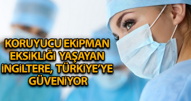 Koruyucu ekipman eksikliği yaşayan İngiltere, depolarından milyonlarca ürünü Avrupa’ya gönderiyor