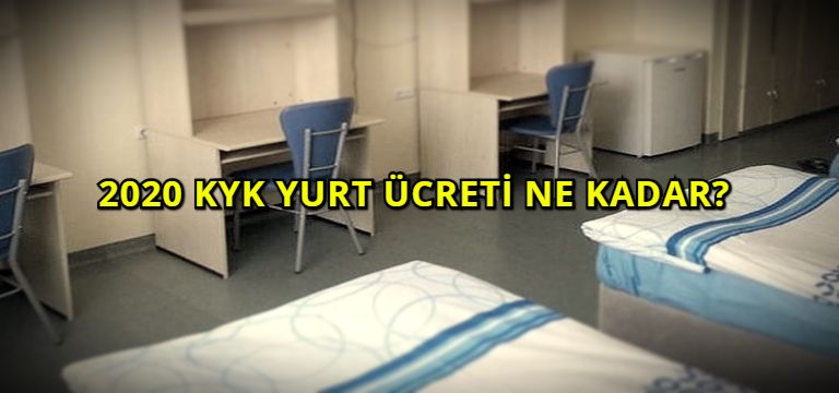  2020 KYK Yurt Ücreti Ne Kadar?