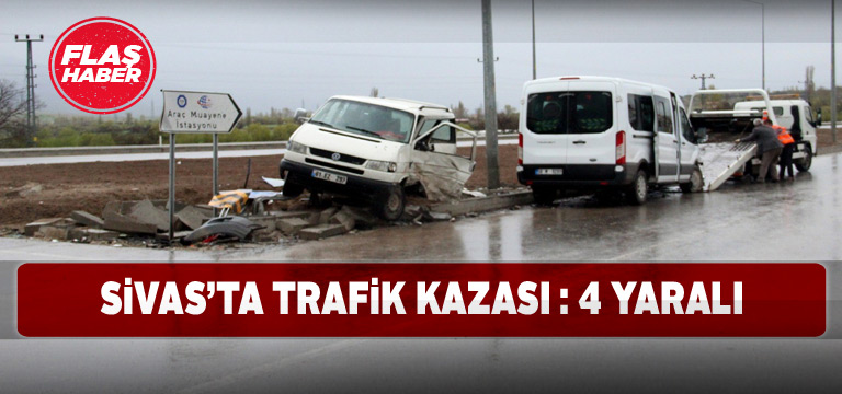 Suşehri’nde minibüsler çapırştı : 4 yaralı