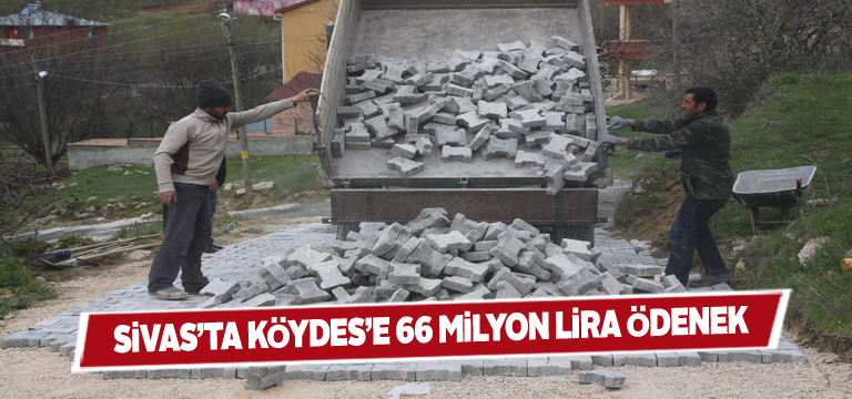 Sivas’ta köylerin desteklenmesi için dev ödenek