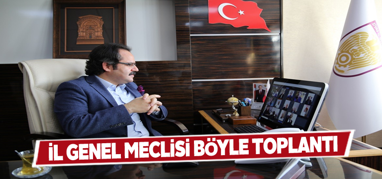 İl Genel Meclisi online toplantı yaptı