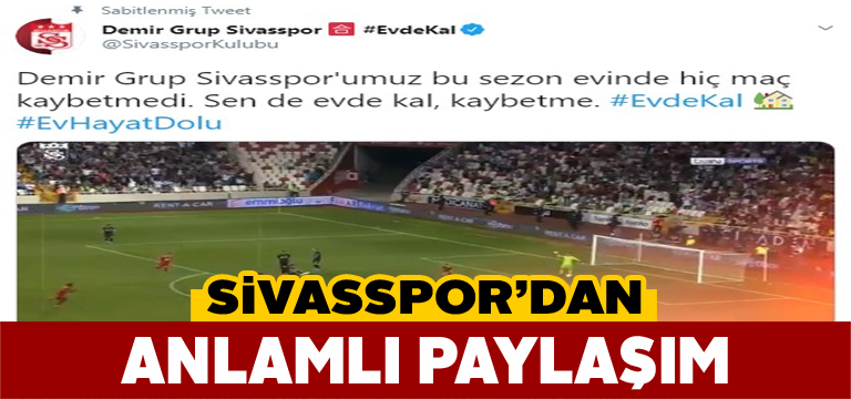 Sivasspor’dan evde kalma paylaşımı