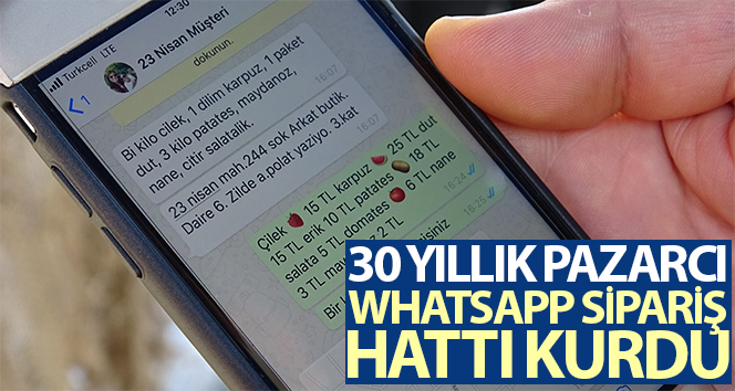 Pazarcı whatsapp sipariş hattı kurdu