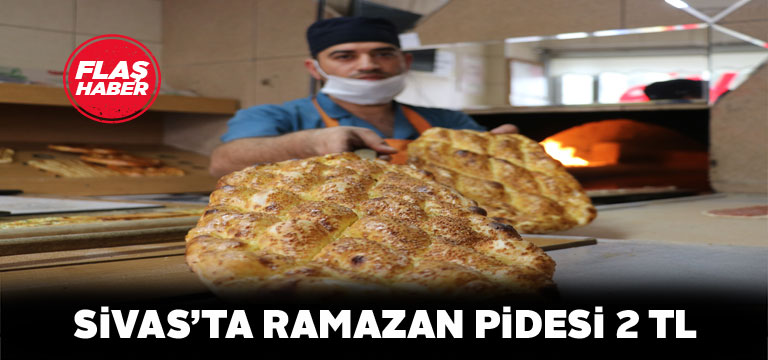 Sivas’ta Ramazan pidesi 2 liradan satılacak