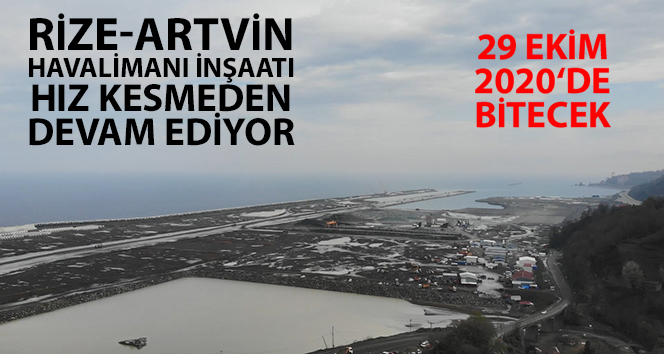 Rize-Artvin Havalimanı inşaatı hız kesmeden devam ediyor