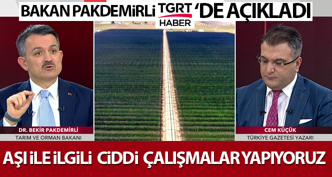 Tarım ve Orman Bakanı Pakdemirli: ‘Aşı ile ilgili ciddi çalışmalar yapıyoruz’