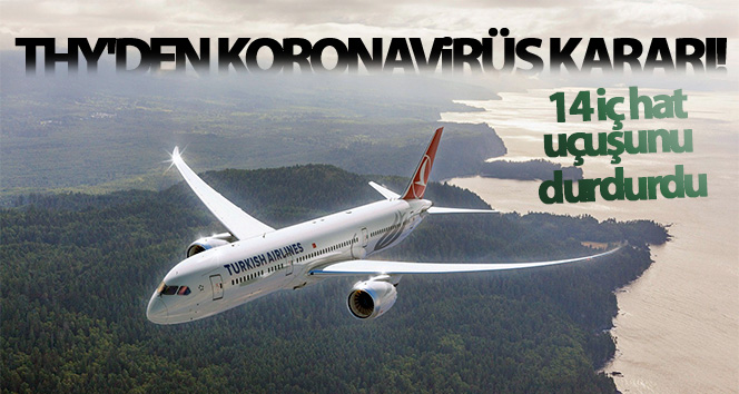 THY’den koronavirüs kararı! 14 iç hat uçuşunu durdurdu