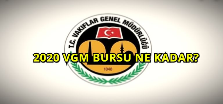 Güncel 2020 VGM Bursu Ne Kadar?