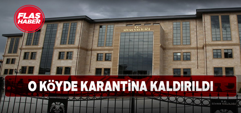 Yusufoğlan köyünün karantinası gece yarısı sona eriyor