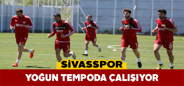 Sivasspor güne sabah antrenmanıyla başladı