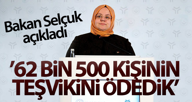 Bakan Selçuk: ’62 bin 500 kişinin mesleki yeterlilik, sınav ve belgelendirme teşvikini ödedik’