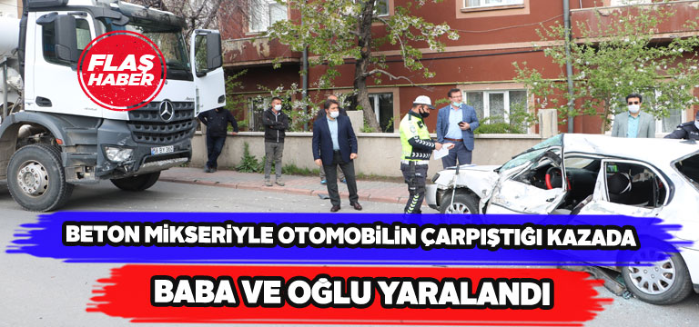Sivas’ta otomobille beton mikseri çarpıştı