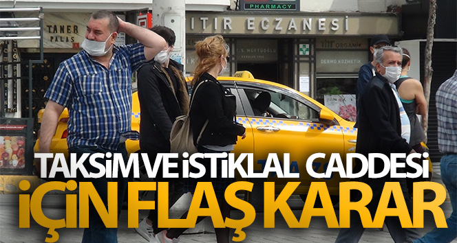 Beyoğlu Kaymakamlığı: ‘Taksim Meydanı ve İstiklal Caddesi’nde 3 metre sosyal mesafe kuralı getirildi’