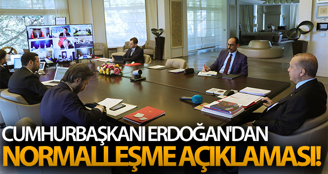 Cumhurbaşkanı Erdoğan’dan normalleşme açıklaması!