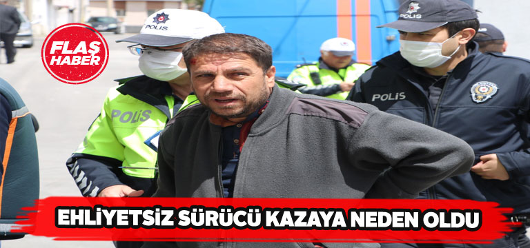 2 kişinin yaralandığı kazada otomobil sürücüsü ehliyetsiz çıktı!
