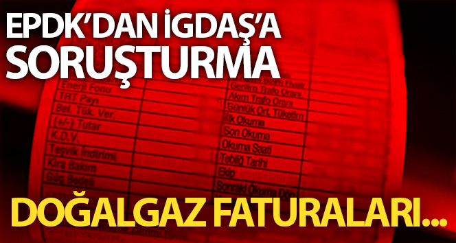 EPDK’dan İGDAŞ’a soruşturma