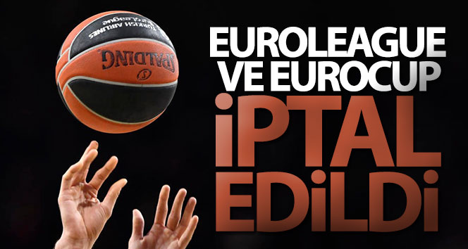 Euroleague’de sezon iptal edildi