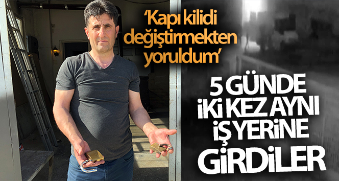 Hırsızlar 5 günde iki kez girdikleri iş yeri sahibini canından bezdirdi