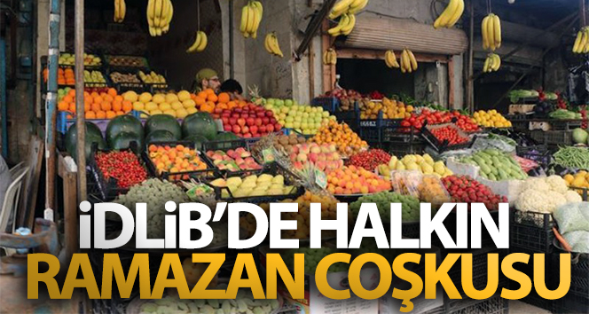 İdlib’de halkın Ramazan coşkusu