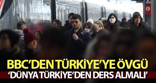 Korona virüs mücadelesinde Türkiye’ye büyük övgü