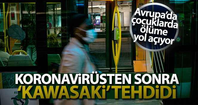 Koronavirüsten sonra ‘Kawasaki’ tehdidi