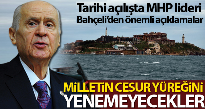 MHP lideri Devlet Bahçeli: ‘Milletin cesur yüreğini yenemeyecekler’