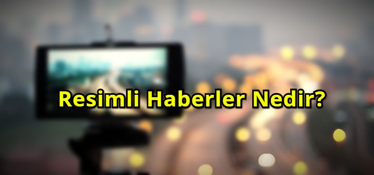 Resimli Haberler Nedir?