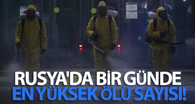 Rusya’da bir günde en yüksek ölü sayısı kayda geçti