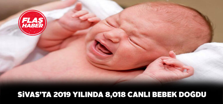 Geçtiğimiz yıl 8,018 yeni Sivaslı dünyaya geldi