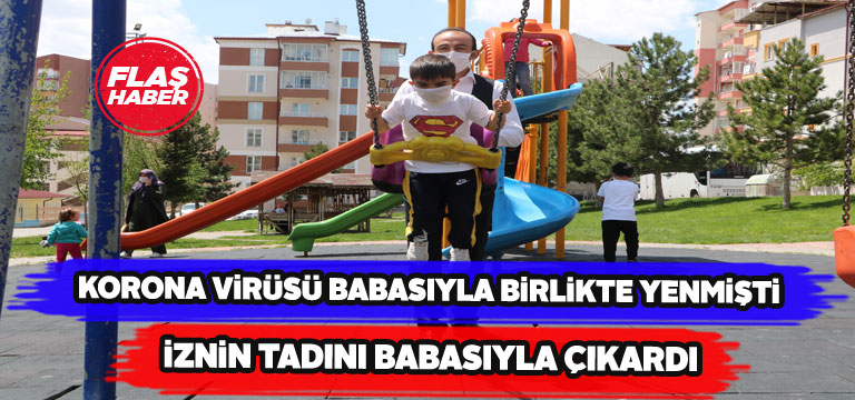 Virüsü yenen baba-oğul sokağın tadını birlikte çıkardı