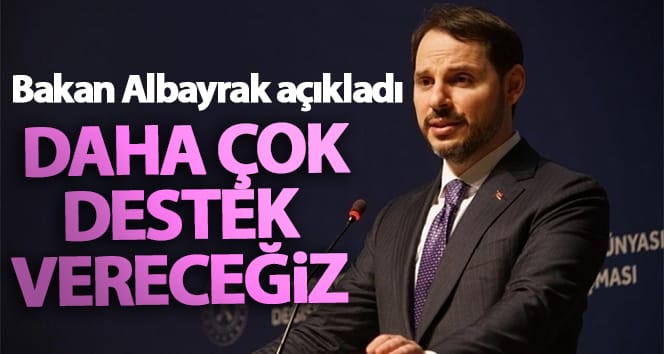 Bakan Albayrak: ‘Sanayicilerimizi daha fazla destekleyeceğiz’