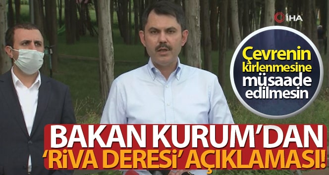 Bakan Kurumundan Riva Creek yanıtı!