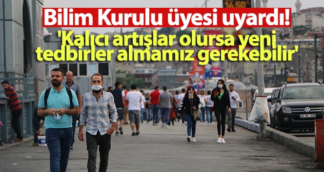Bilim Kurulu üyesi şu uyarıda bulunuyor: ‘Kalıcı artışlar varsa, yeni önlemler almamız gerekebilir’