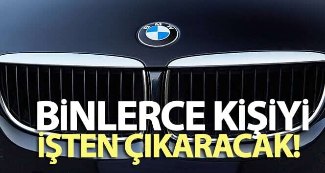 BMW binlerce insanı işten çıkaracak