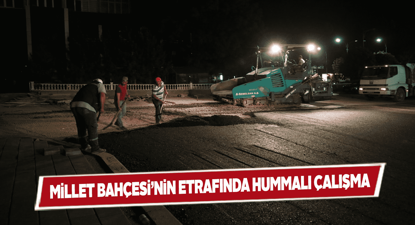 Sivas Millet Bahçesi çevresindeki çalışmalar hızlandırıldı